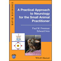 A Practical Approach to Neurology for the Small Animal Practitioner /BLACKWELL PUBL/Paul M. Freeman